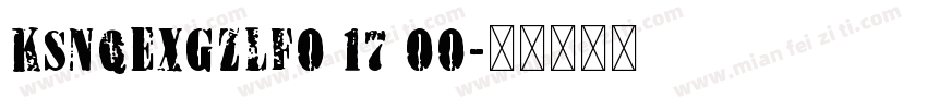 KSNQEXGZLF0 17 00字体转换